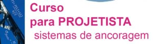 Leia mais sobre o artigo 3ª edição – Curso para PROJETISTA de sistemas de ancoragem